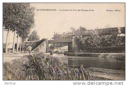 51 AY CHAMPAGNE - Le Canal Et Le Pont Du Chemin De Fer Train) - Ay En Champagne