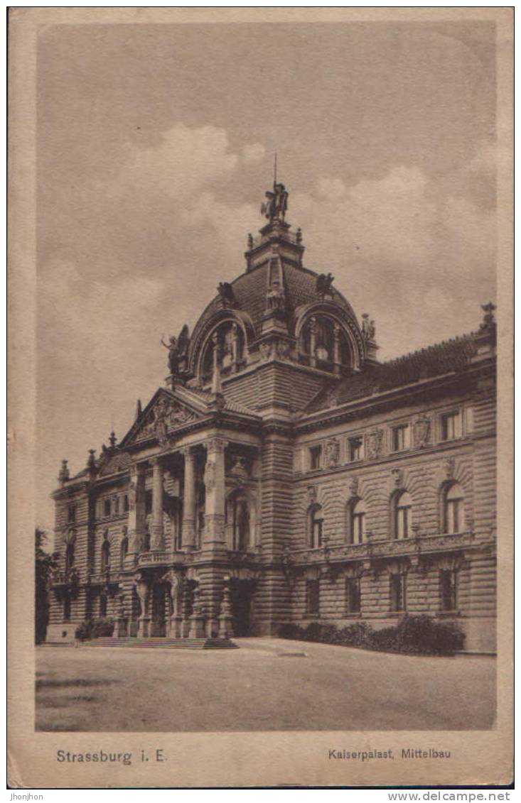 Allemagne-Carte Postale Circule 1915 Feld-post-Strassburg-Kaiserpalast,Mittelblau - Strasburg