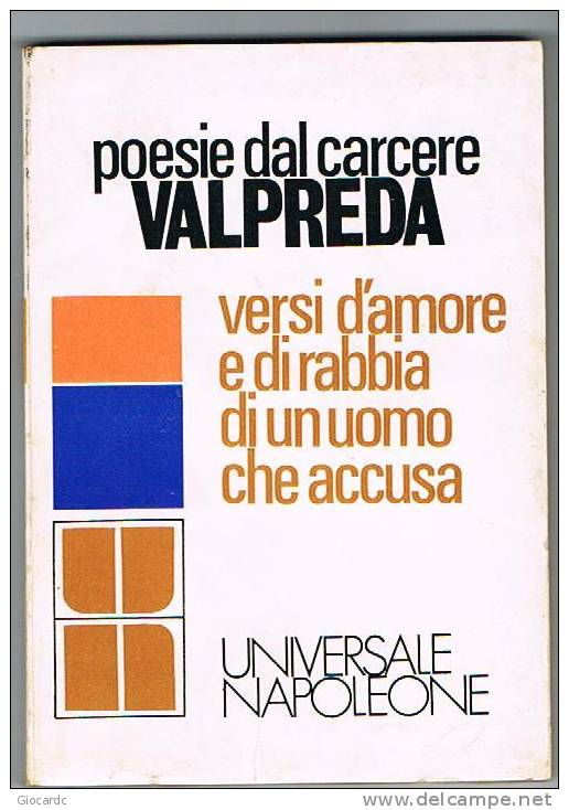 PIETRO VALPREDA   - POESIE DAL CARCERE  - NAPOLEONE EDITORE 1973 - Gesellschaft Und Politik
