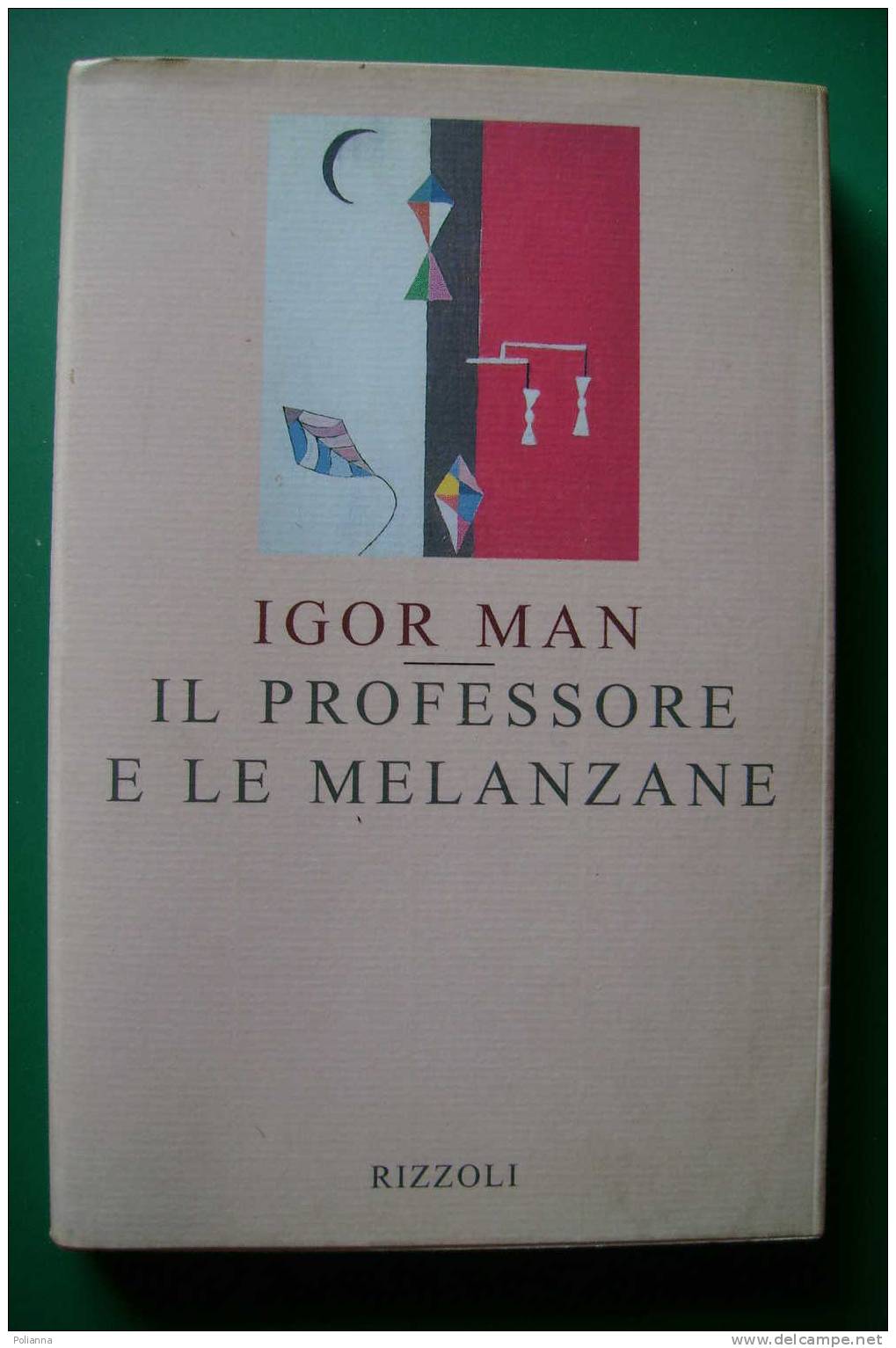 PDL/30 Igor Man IL PROFESSORE E LE MELANZANE E Altri Racconti  Rizzoli I^ Ed. 1996 - Novelle, Racconti