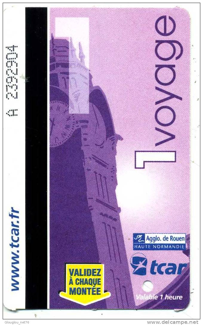 TICKET DE  1 VOYAGE METROBUS  TCAR AGGLO DE ROUEN  SEINE MARITIME 76 ANNEE 2008 VOIR SCANER - Europa