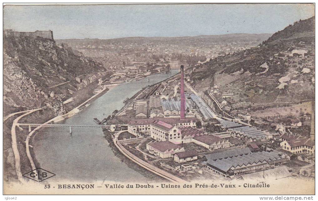BESANCON - Vallée Du Doubs - Usines Des Pré De Vaux - Citadelle - Besancon