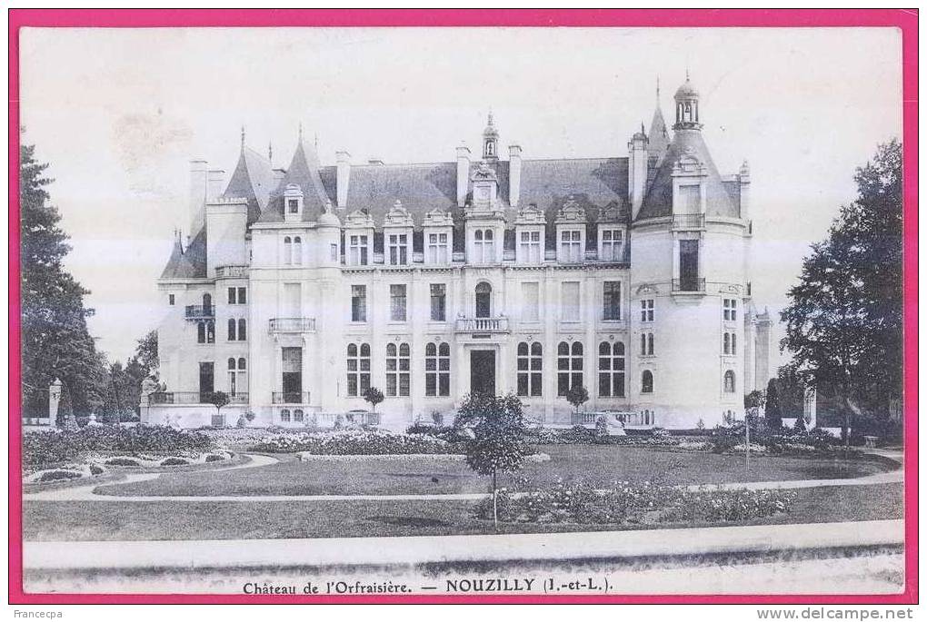 P-37-007 -  NOUZILLY - Chateau De L´ORFRAISIERE - Altri & Non Classificati