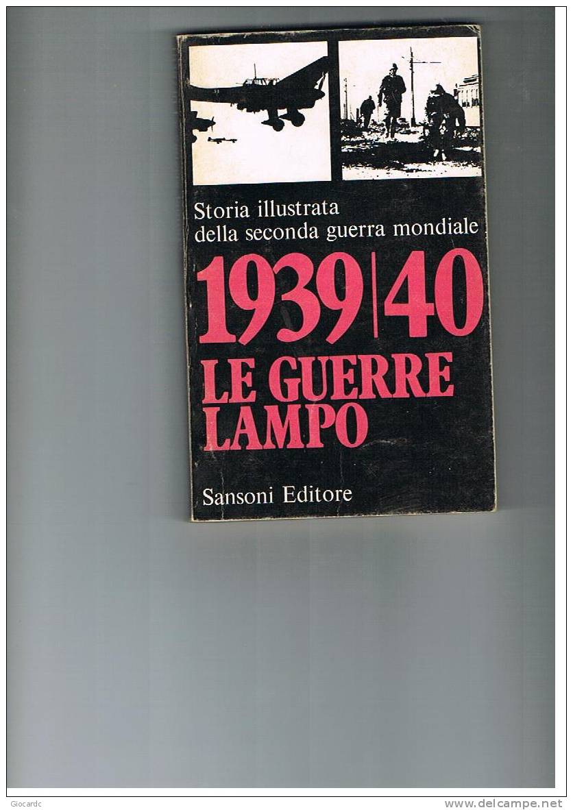 HANS-ADOLF  JACOBSEN E HANS DOLLINGER - LE GUERRE LAMPO (1939-40) - SANSONI EDITORE - 1969 - Histoire, Biographie, Philosophie