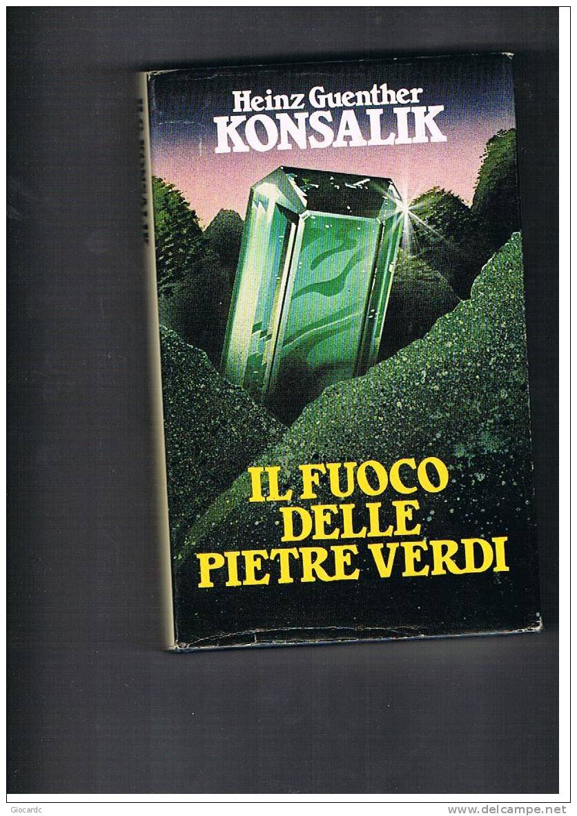 HEINZ GUENTHER KONSALIK    -  IL FUOCO DELLE PIETRE VERDI        -  CLUB DEGLI EDITORI  1981 - Actie En Avontuur