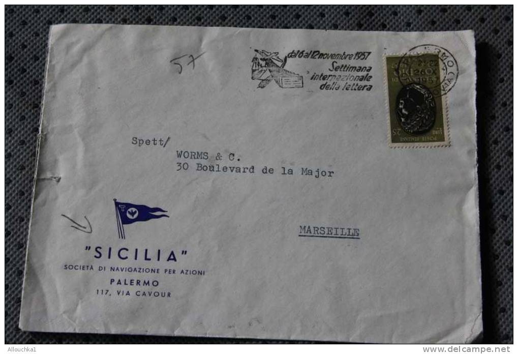 ITALIA  LETTERA - LETTRE - LETTER  >1957 :  > "SICILIA " PALERMO => MARSEILLE  FRANCE CIE MARITIME NAVIGAZIONE - 1946-60: Storia Postale