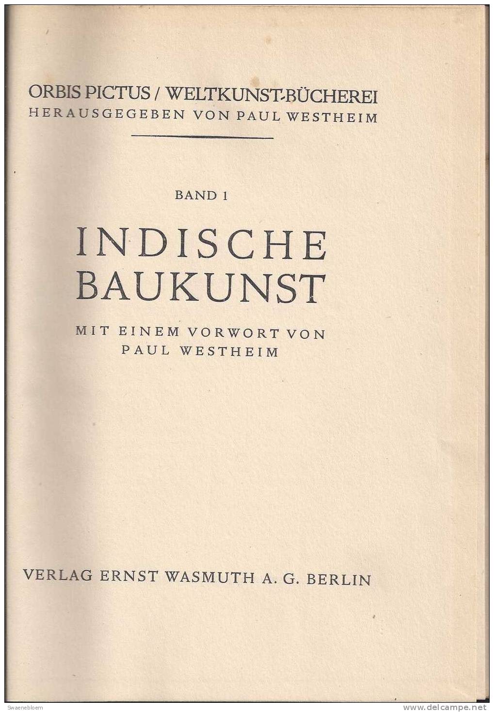 DE.- Bücher - Indische Baukunst - Band 1 - Orbis Pictus / Weltkunst-Bücherei - Vorwort Von Paul Westheim. 3 Scans - Libros Antiguos Y De Colección