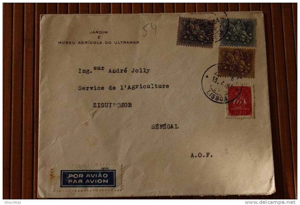 PORTUGAL  > LISBOA  1954=> SENEGAL A.O.F. AFRIQUE OCCIDENTALE FRANCAISE ZIGUINCHER CASAMANCE CARTA LETTRE LETTER >AVIAO - Brieven En Documenten