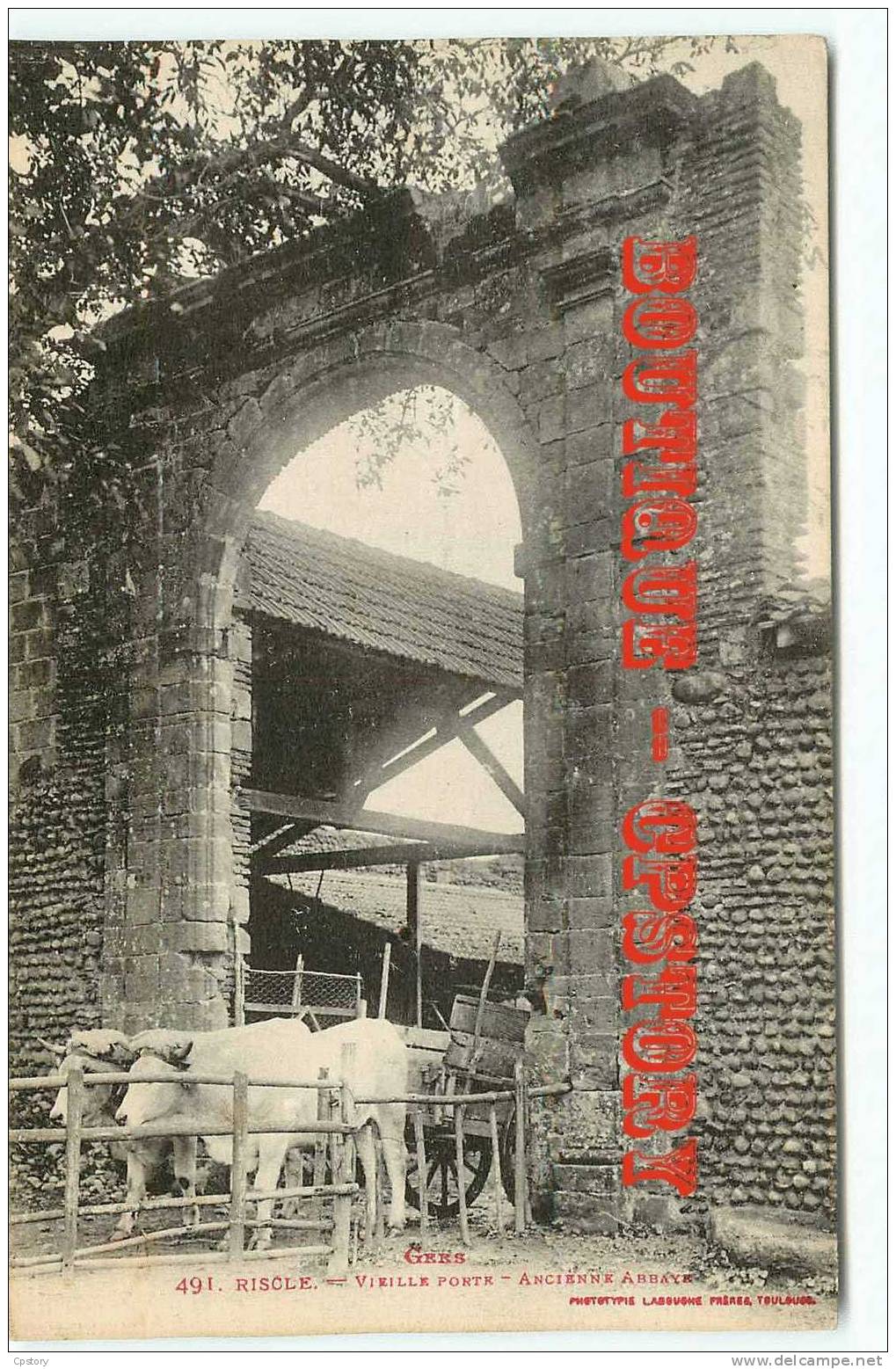 32 - RISCLE - VISUEL RARE & INEDIT - Attelage De Boeufs à La Vieille Porte De L'ancienne Abbaye - Edit. Labouche N° 491 - Riscle