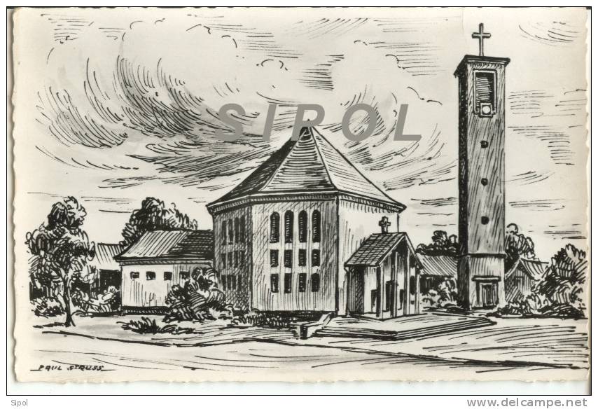 Eglise Octogonale De Holtzwihr Haut Rhin Consacrée Le 11/11/1956 Vue Exterieure - Dessin De Paul Struss - Cernay