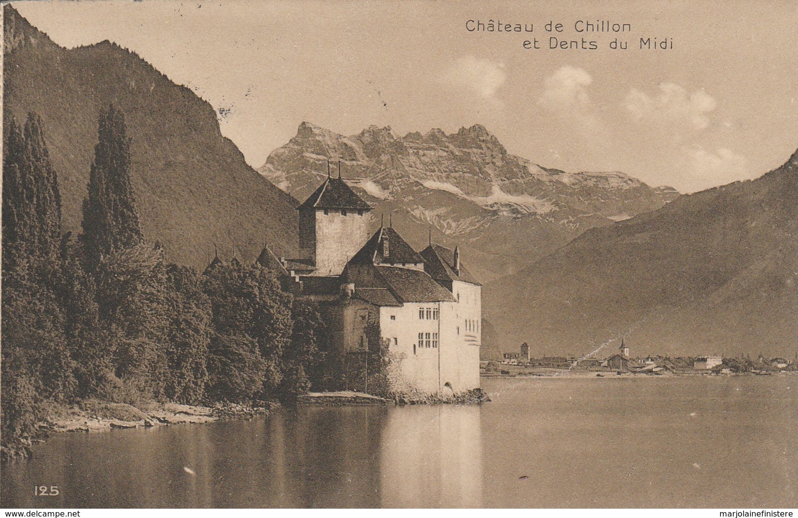 SUISSE - Vaud - Château De Chillon Et Dents Du Midi. N° 125 / 1916 - Voyagée 1916 - Autres & Non Classés