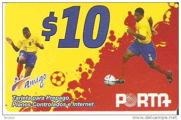 TARJETA DE ECUADOR DE AMIGO PORTA $10  JUGADORES FUTBOL  (FOOTBALL) - Ecuador