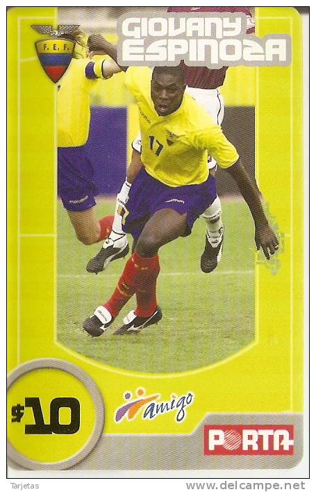 TARJETA DE ECUADOR DE AMIGO PORTA $10  GIOVANY ESPINOSA (FUTBOL-FOOTBALL) - Ecuador