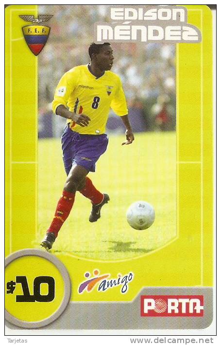 TARJETA DE ECUADOR DE AMIGO PORTA $10  EDISON MENDEZ (FUTBOL-FOOTBALL) - Ecuador