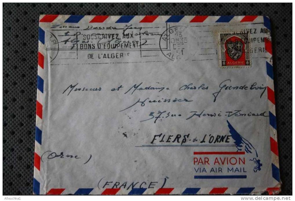ENVELOPPE LETTRE PAR AVION => ALGER ALGERIE EX COLONIE FRANCAISE 1951 P/ FLERS ORNE FRANCE > FLAMME SOUSCRIVEZ AUX BONS - Lettres & Documents