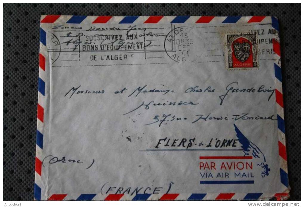 ENVELOPPE LETTRE PAR AVION => ALGER ALGERIE EX COLONIE FRANCAISE 1951 P/ FLERS ORNE FRANCE > FLAMME SOUSCRIVEZ AUX BONS - Briefe U. Dokumente