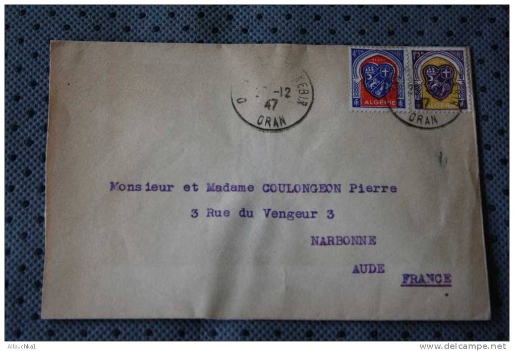 ENVELOPPE AVION => ORAN ALGERIE EX COLONIE FRANCAISE 1947 P/ NARBONNE   >CACHETS MANUELS - Lettres & Documents