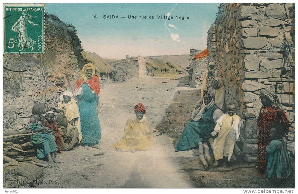 ALGÉRIE - SAÏDA - Une Rue Du Village Nègre - Saïda