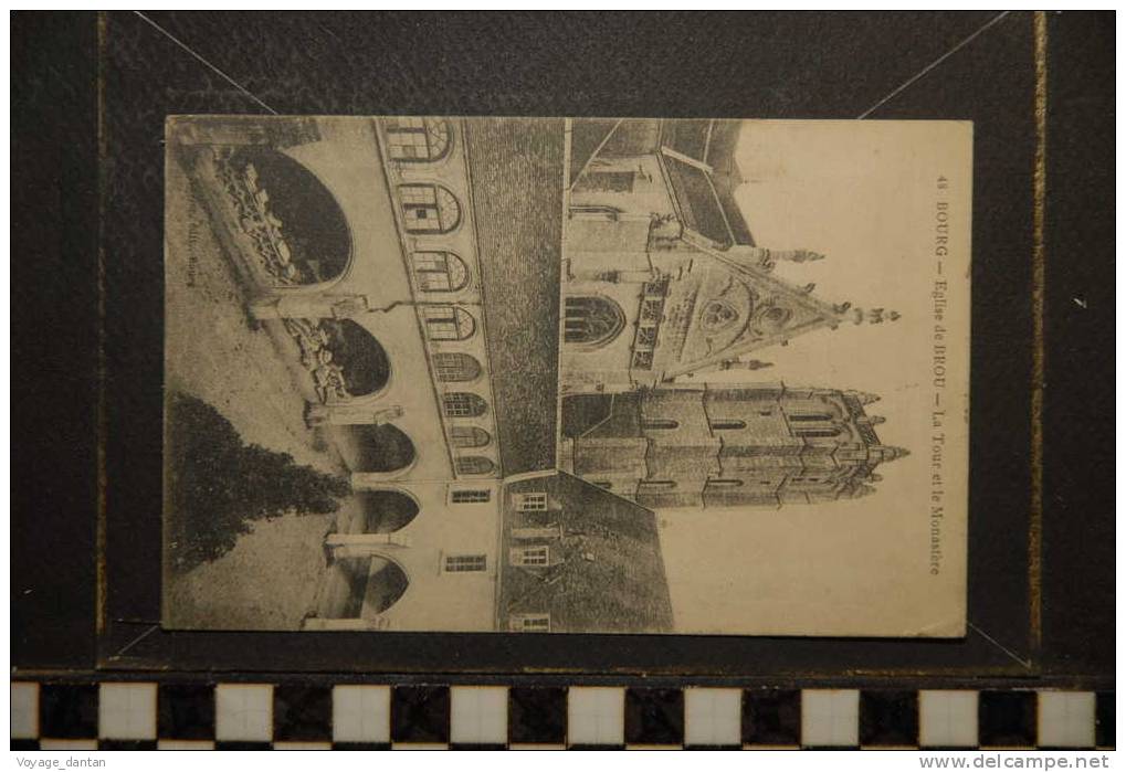 BOURG EGLISE DE BROU LA TOUR ET LE MONASTERE - Brou - Chiesa