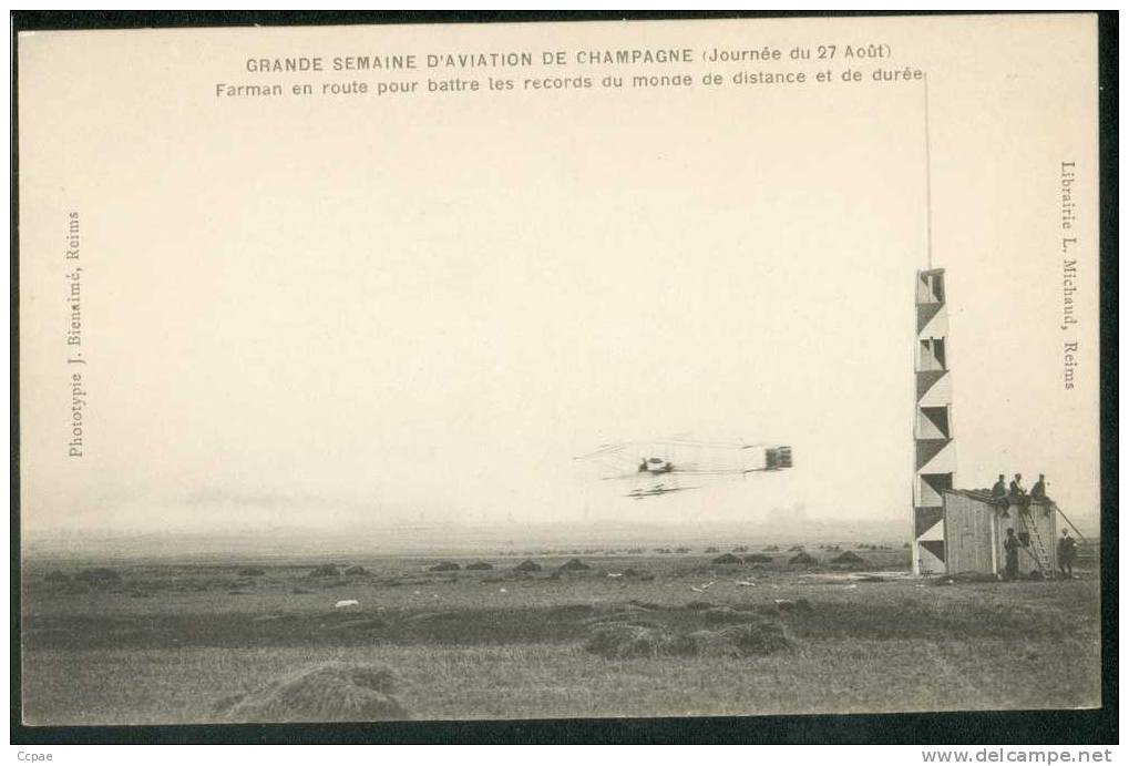 SEMAINE DE CHAMPAGNE - (Journée Du 27 Août )  Farman En Route Pour Battre Les Records Du Monde De Distance Et De Durée. - Demonstraties