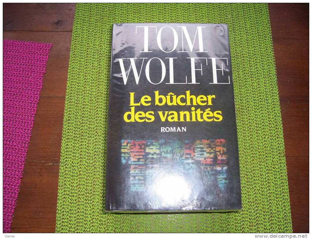 LE  BUCHER DES VANITES  ° TOM  WOFE - Roman Noir