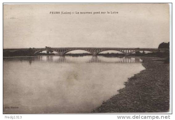 Feurs - Nouveau Pont Sur La Loire - Feurs