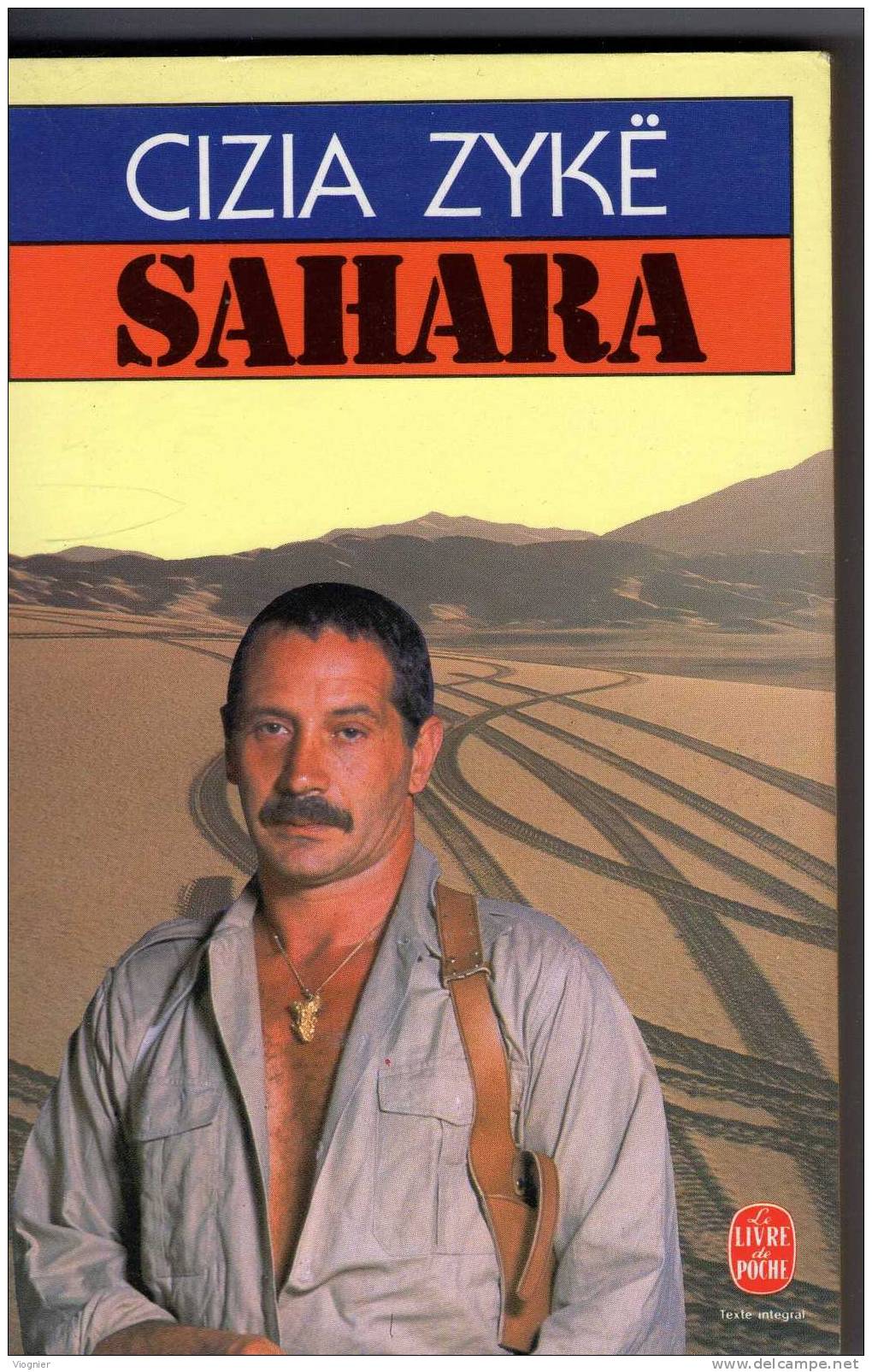 Sahara Cizia Zykë  Genre : Aventure/Action  Collection : Le Liv  Cizia Zykë   Livre De Poche N°    6292   Bon état  1987 - Aventure