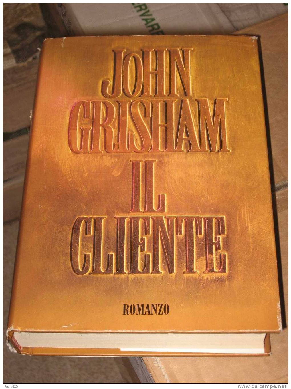 IL CLIENTE - JOHN GRISHAM - Alte Bücher
