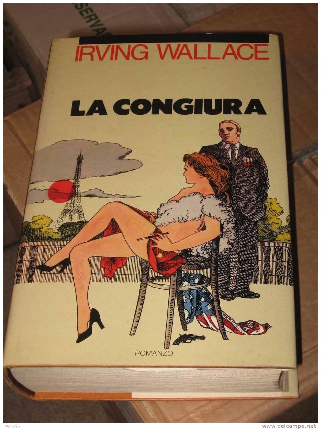 LA CONGIURA - IRVING WALLACE - Libri Antichi