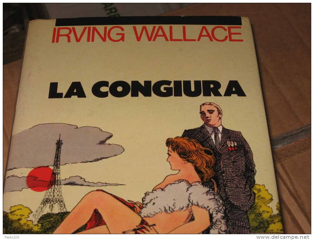 LA CONGIURA - IRVING WALLACE - Old Books