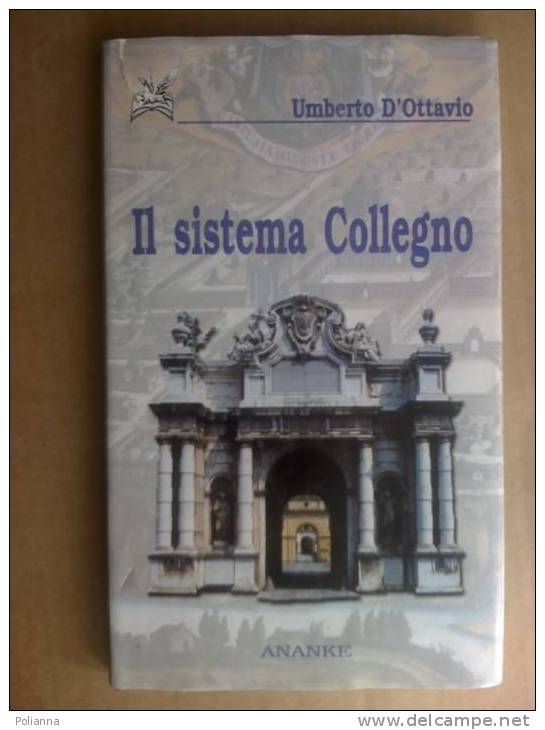 PH/12 U.D´Ottavio IL SISTEMA COLLEGNO Ananke 2004 / Amministrazione Pubblica - Société, Politique, économie