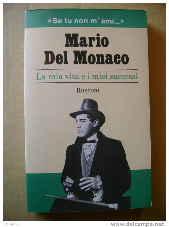 PH/20 Del Monaco VITA E SUCCESSI Rusconi I Ed.1982 / Cantante Lirico - Tenore - Bibliografía