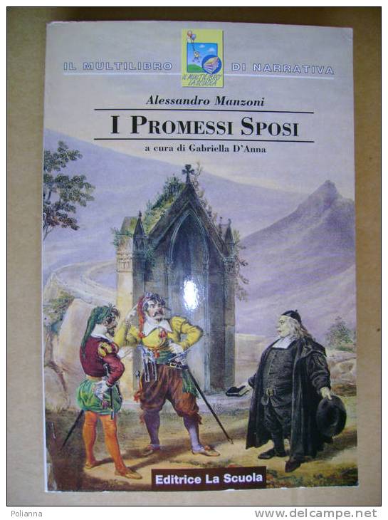 PI/7 Manzoni I PROMESSI SPOSI Ed.La Scuola 2000 G.d´Anna - Klassiekers