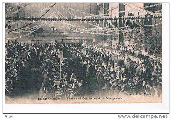 LE CHAMBON - Fêtes Du 28 Octobre 1906 - Vue Générale - Le Chambon Feugerolles