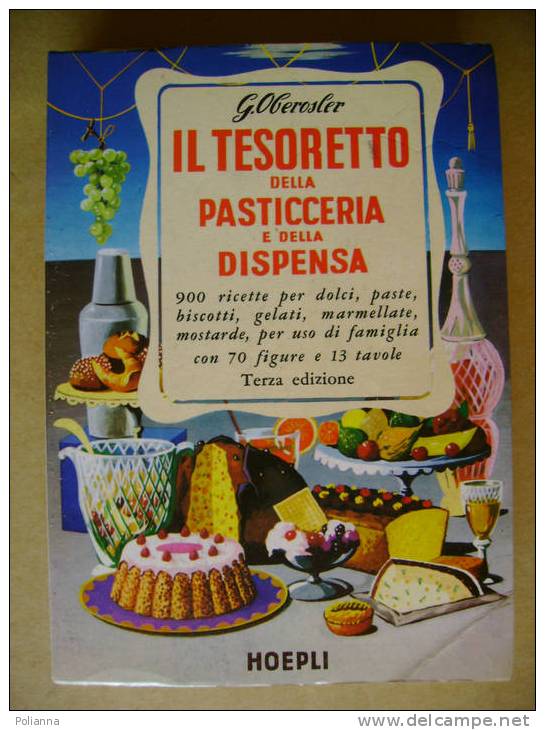 PI/28 Oberosler TESORETTO DELLA PASTICCERIA E DELLA DISPENSA Hoepli 1985 - House & Kitchen
