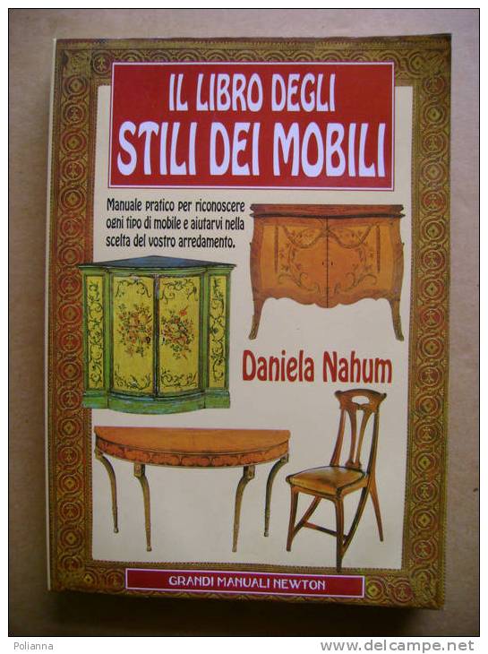 PI/41 IL LIBRO DEGLI STILI DEI MOBILI Grandi Manuali Newton 2000 - Arts, Antiquity