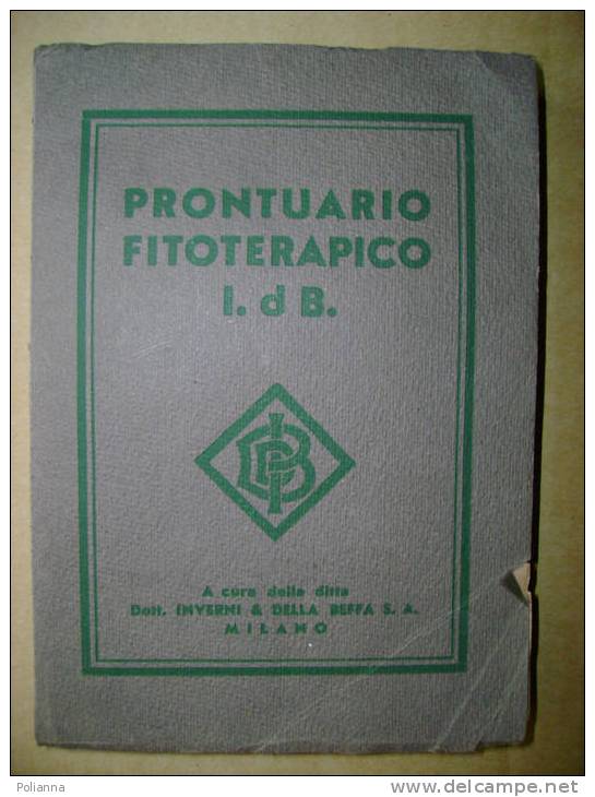 PL/2 PRONTUARIO FITOTERAPICO Inverni & Della Beffa 1946 Erboristeria/ Farmacologia/erbario - Medicina, Psicología