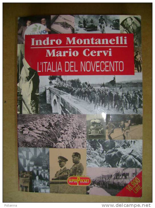 PL/5 Montanelli  - Cervi L´ITALIA DEL NOVECENTO Superpocket Rizzoli I Ed. 1999/storia/politica - History, Biography, Philosophy