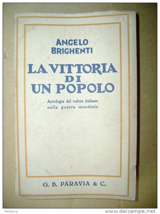 PL/9 Bringhenti LA VITTORIA DI UN POPOLO Paravia 1938/ I Guerra Mond./ Alpini/Monte Grappa/bersagliere - Italiaans