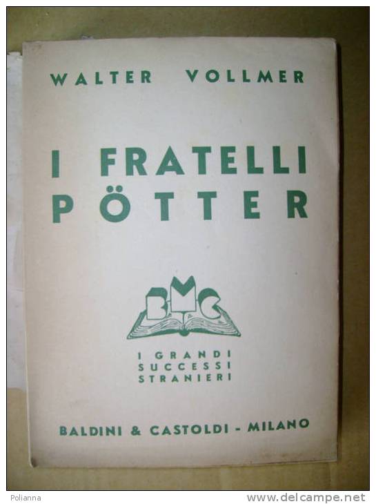 PL/10 Vollmer I FRATELLI POTTER Baldini & Castoldi 1943 - Antichi