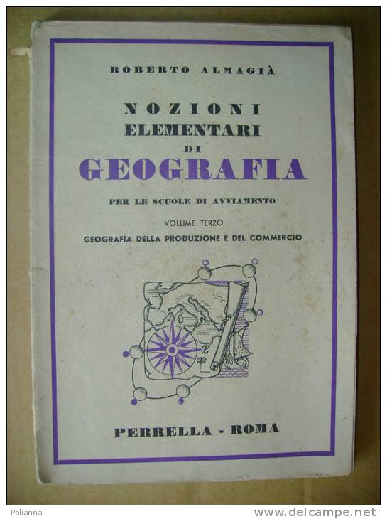 PL/15 Almagià NOZIONI ELEMENTARI DI GEOGRAFIA Perrella 1947/Società Vinicola Florio (Marsala)/Bagnoli - Histoire, Philosophie Et Géographie