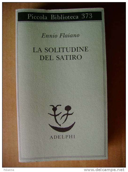 PL/27 Flaiano LA SOLITUDINE DEL SATIRO Adelphi 1996 - Novelle, Racconti