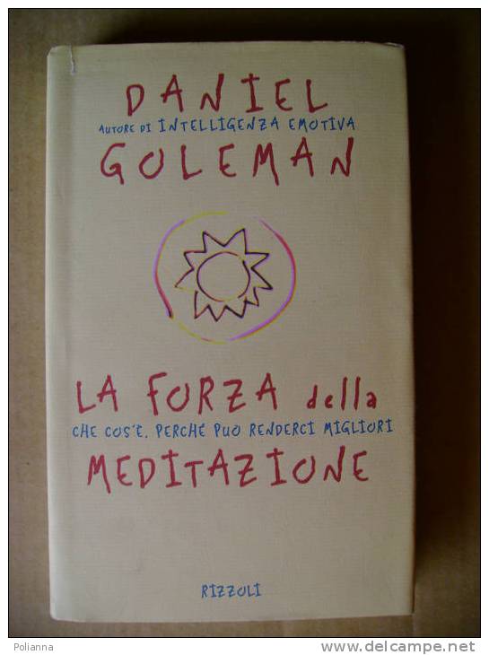 PL/30  D. Guleman LA FORZA Della MEDITAZIONE Rizzoli I Ed.1997 / Psicologia/filosofia - Medecine, Psychology