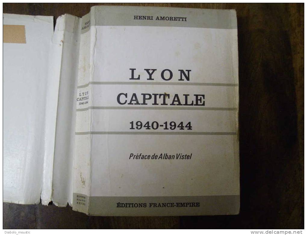 LYON  CAPITALE   1940 -1944     Le Temps Où Les Français Ne S' Aimaient Pas. - Histoire