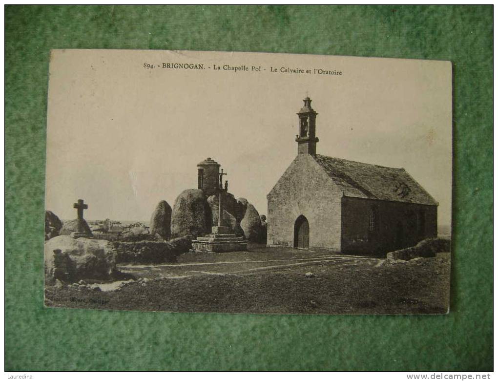 CP BRIGNOGAN  N°894  LA CHAPELLE POL  LE CALVAIRE ET L ORATOIRE - Brignogan-Plage