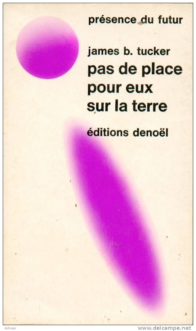 PRESENCE DU FUTUR  N°163 - EO 1973 - TUCKER - PAS DE PLACE POUR EUX SUR LA TERRE - Présence Du Futur