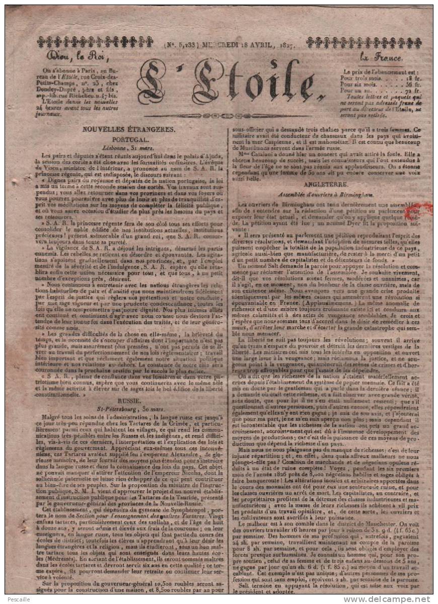 JOURNAL L´ETOILE 18 04 1827 - PORTUGAL - RUSSIE - BIRMINGHAM - ANNIVERSAIRE RETOUR LOUIS XVIII - ATELIERS INSALUBRES - 1800 - 1849