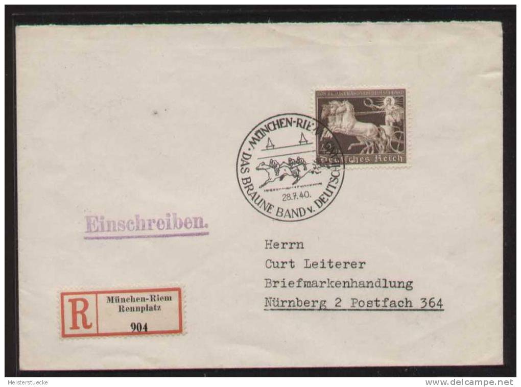 Dt. Reich - MiNr. 747 Als EF Auf R-Brief Mit SST Vom 28.7.1940 - MÜNCHEN-RIEM Mit Sonder-R-Zettel "Rennplatz - Briefe U. Dokumente