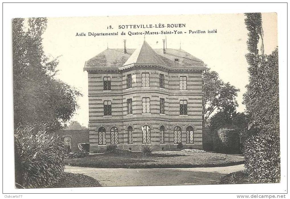 Sotteville-lès-Rouen (76) : Le Pavillon Isolé De L'Asile Départemental De Quatre-Mare-Saint-Yon Env 1910. - Sotteville Les Rouen