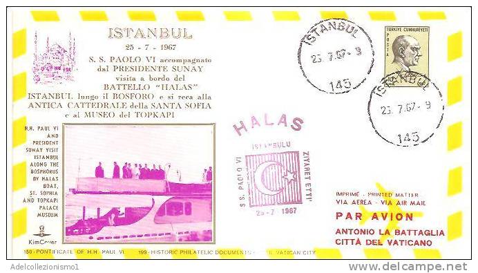 46191) TURCHIA FDC INCONTRO DI SS, PAOLO VI CON IL PRESIDENTE SUNAYA BORDO DEL BATTELLO HALAS SUL BOSFORO   25-7-1967 - FDC